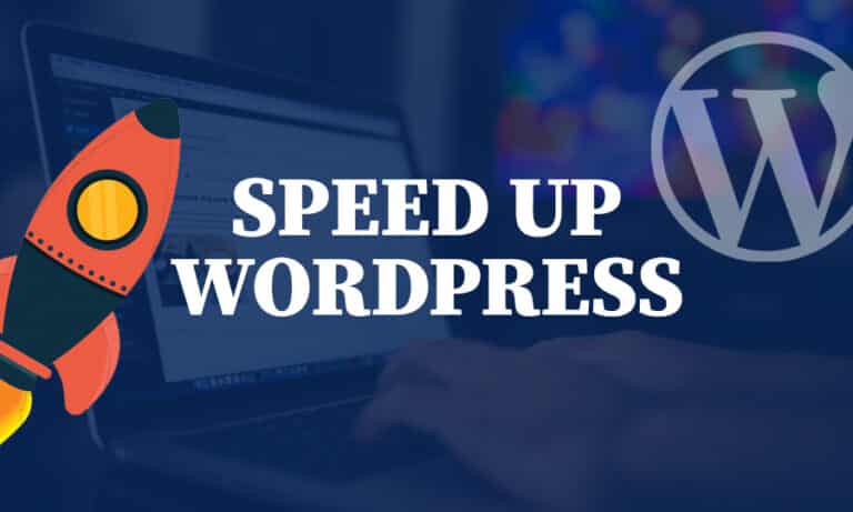 Top 6 tips to speed up wordpress