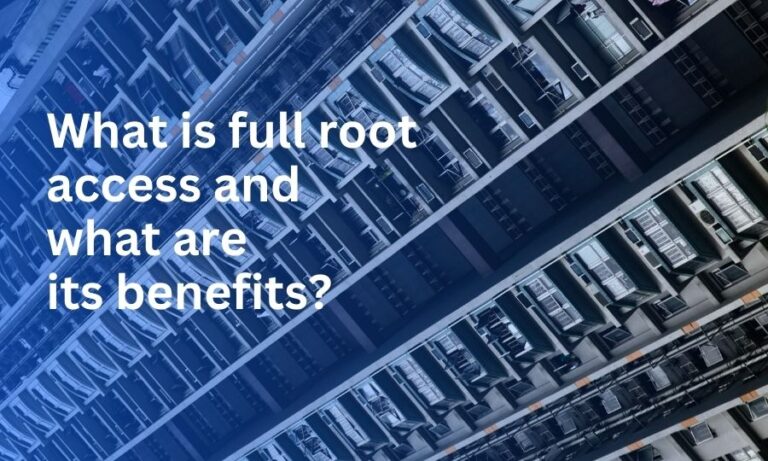What is full root access