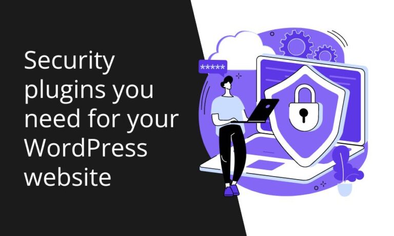 The must have security plugins for your WordPress website