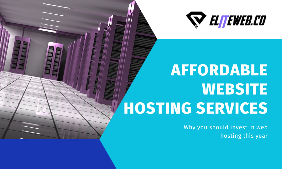 Why You Should Invest In An Affordable Website Hosting Services Now ...